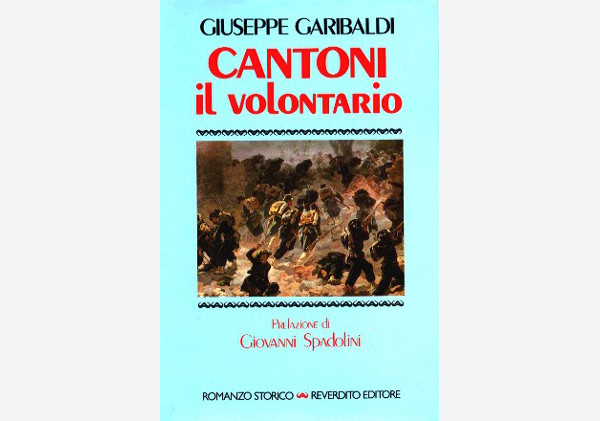 ACHILLE CANTONI L’EROE CELEBRATO DA GIUSEPPE GARIBALDI