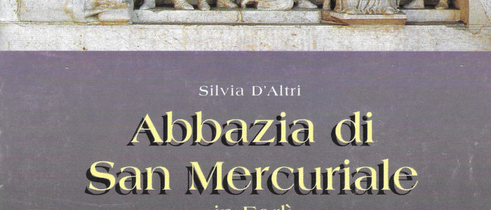 ABBAZIA DI SAN MERCURIALE IN FORLI’ (LIBRO)