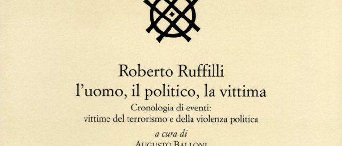 ROBERTO RUFFILLI: L’UOMO, IL POLITICO, LA VITTIMA (LIBRO)