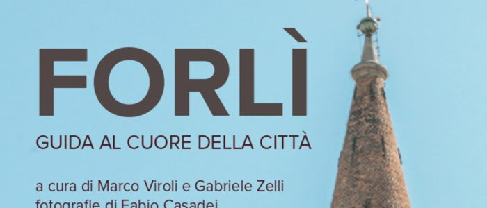 FORLI’, GUIDA AL CUORE DELLA CITTA’ (LIBRO)