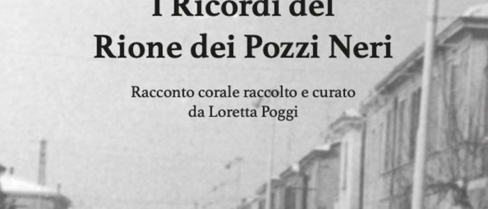 I RICORDI DEL RIONE DEI POZZI NERI (LIBRO)