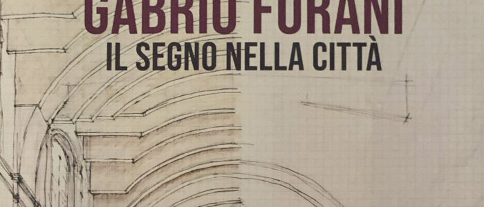 GABRIO FURANI, IL SEGNO NELLA CITTA’ (LIBRO)